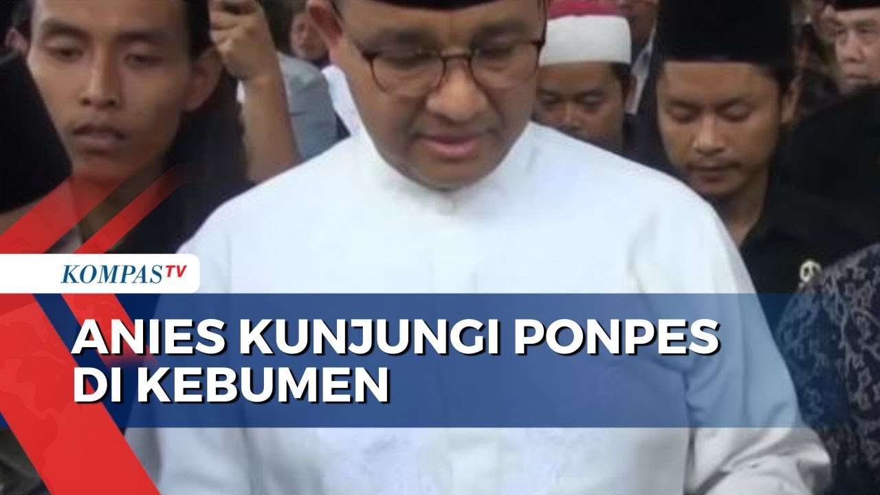 Anies Baswedan Temui Ulama dan Kunjungi Ponpes di Kebumen