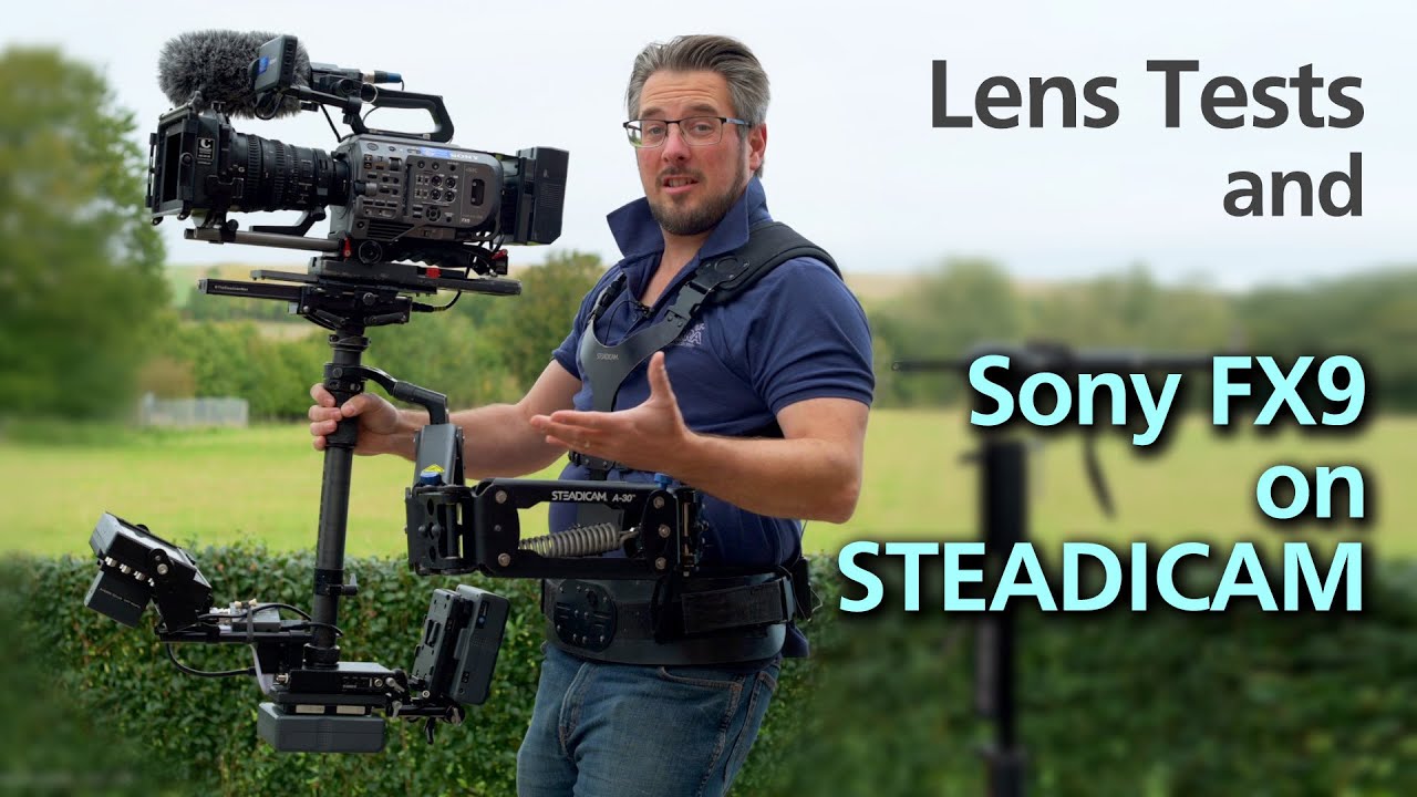 Sony FX9 on Steadicam with Wide Lens Testing