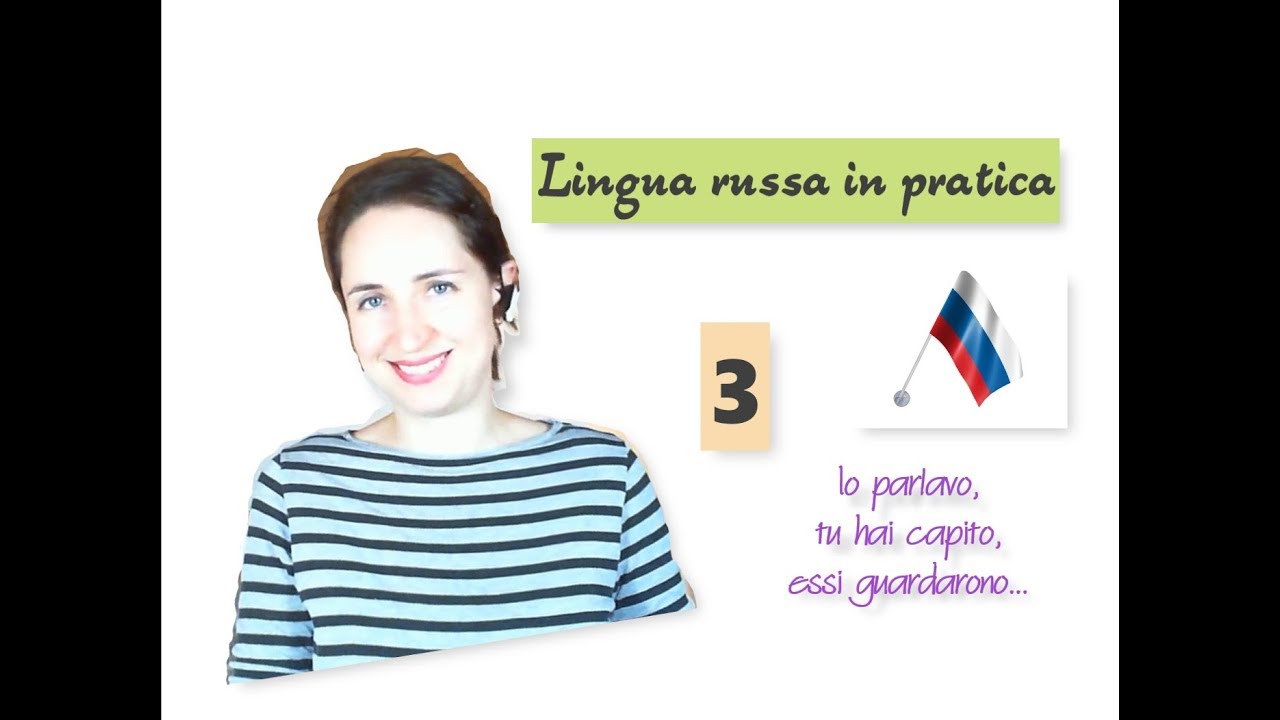 Russo base. 33. Il passato dei verbi  -  Conversazione