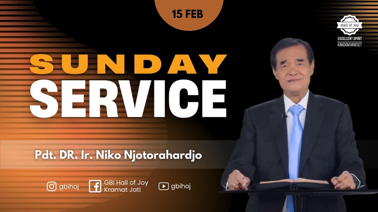 Ibadah Raya Online GBI Hall Of Joy | Minggu, 15 Februari 2026 | Pdt. DR. Ir. Niko Njotorahardjo