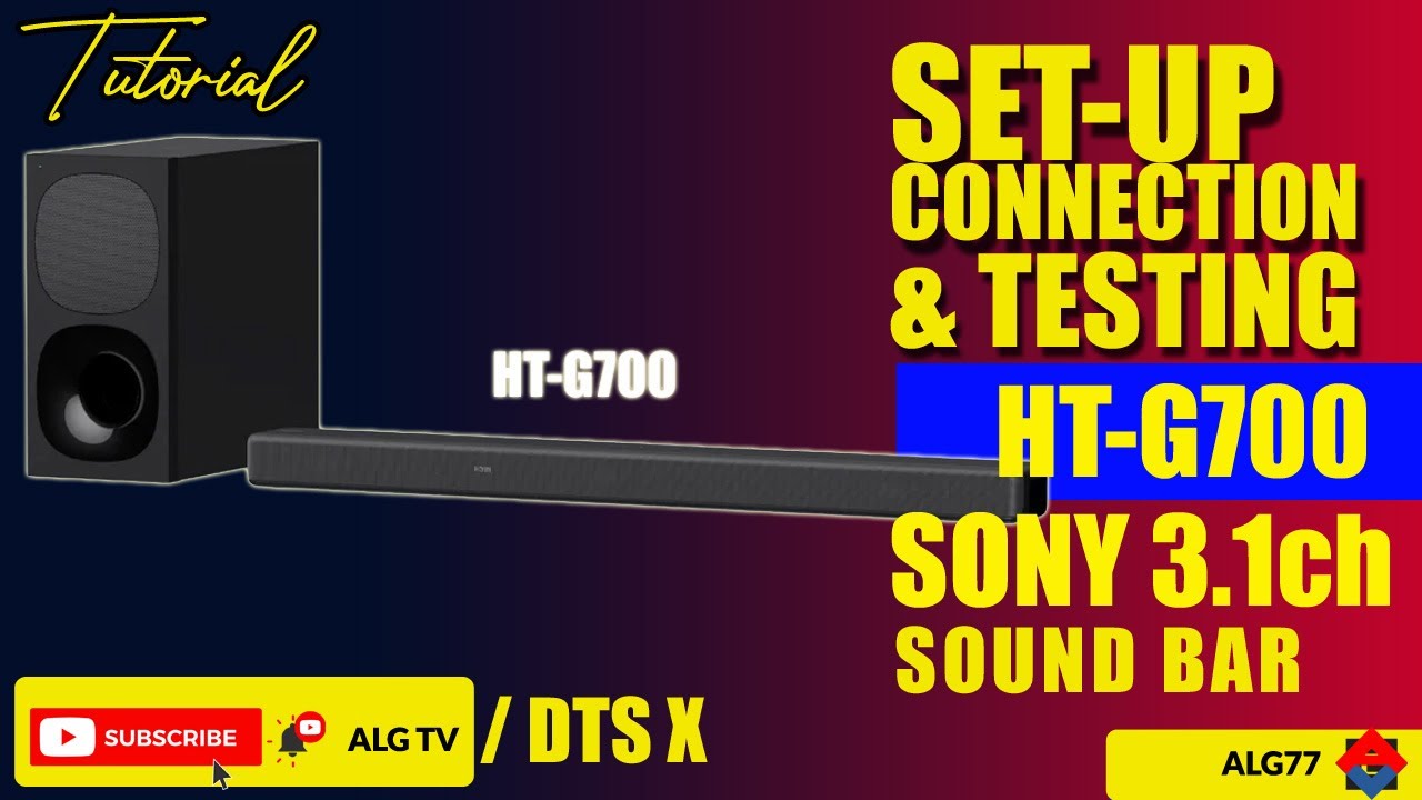 Настройка, подключение и тестирование звуковой панели Sony HT-G700 Dolby Atmos & DTS X 3.1-каналь...