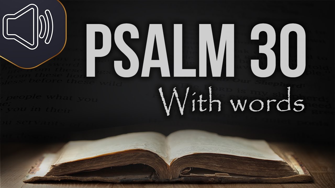 Psalm chapter 30 King James Version (KJV) Audio | Holy Bible reading