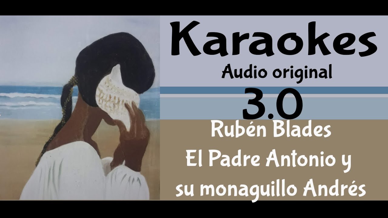 Ruben Blades   El Padre Antonio y su monaguillo Andrés v3   Karaoke
