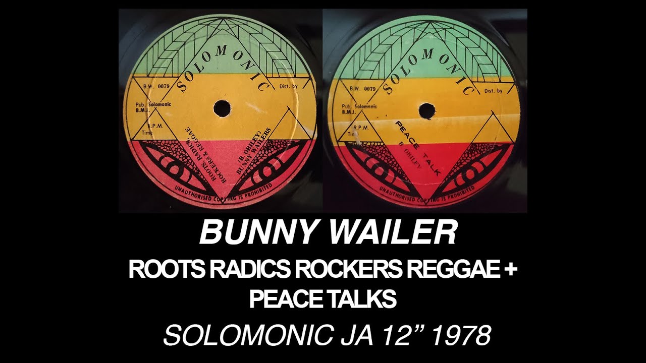 Bunny Wailer - Roots Radics Rockers Reggae + Peace Talks (Solomonic 12'')