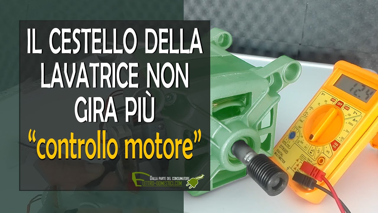 Lavatrice non gira il cestello: verifica del motore