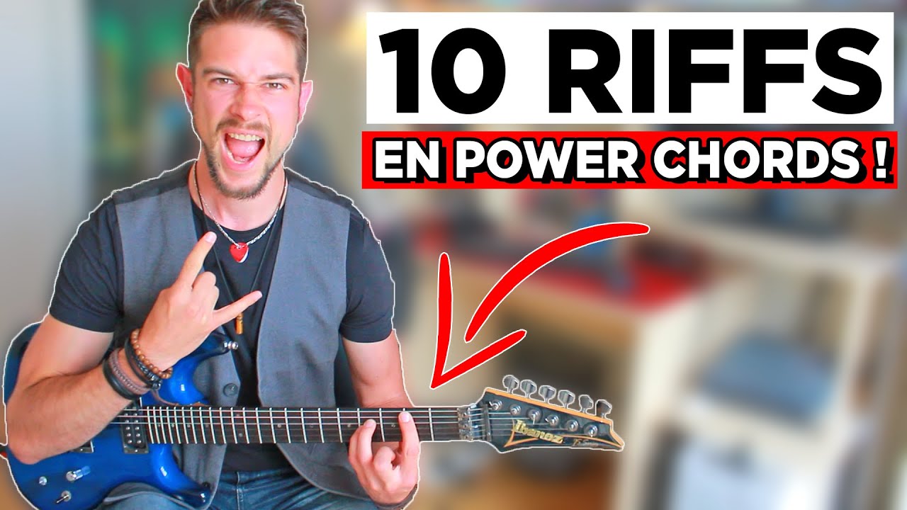 MAÎTRISE LES POWER CHORDS AVEC CES 10 RIFFS INCONTOURNABLES!