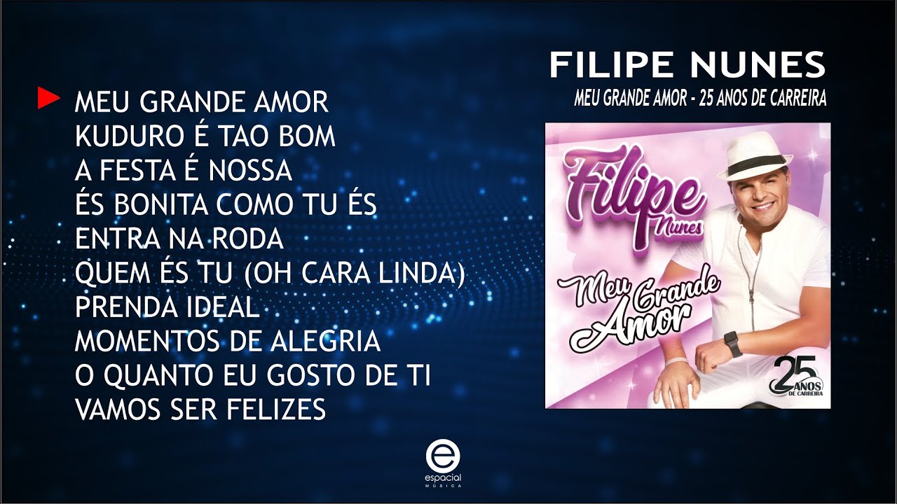Filipe Nunes - Meu grande amor - 25 anos de carreira (Full album)