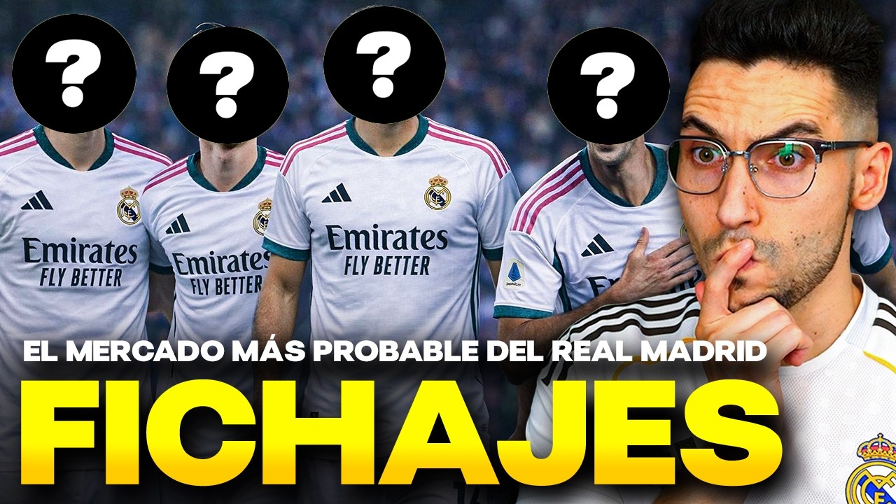 Los 5 FICHAJES MÁS PROBABLES del REAL MADRID para la PRÓXIMA TEMPORADA
