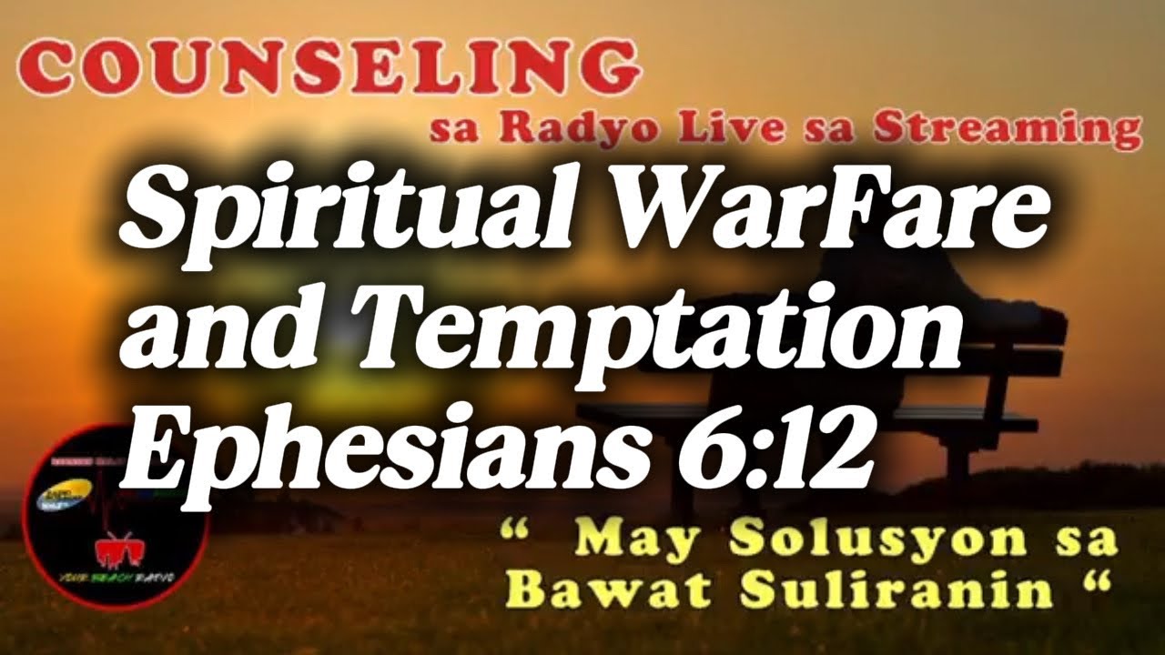 Spiritual Warfare and Temptatoin Ephesians 6:12