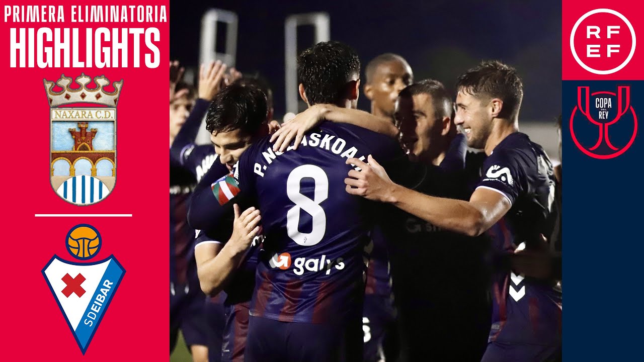 Resumen #CopaDelReyMAPFRE | Náxara CD 2-4 SD Eibar | Primera Eliminatoria | Temp. 2025/26