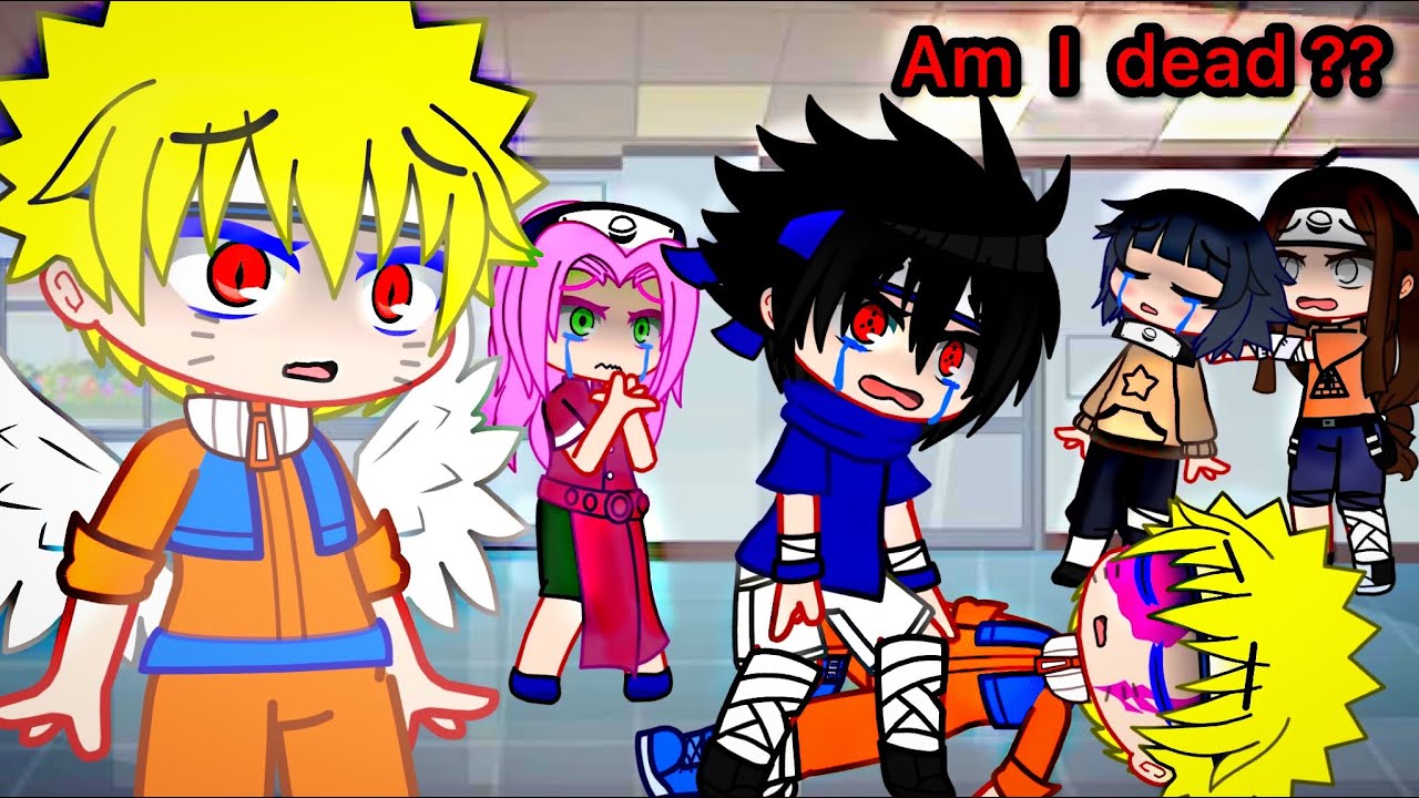 Am I Dead? 💀 || meme || Naruto || My AU || Gacha Life || Gacha Club