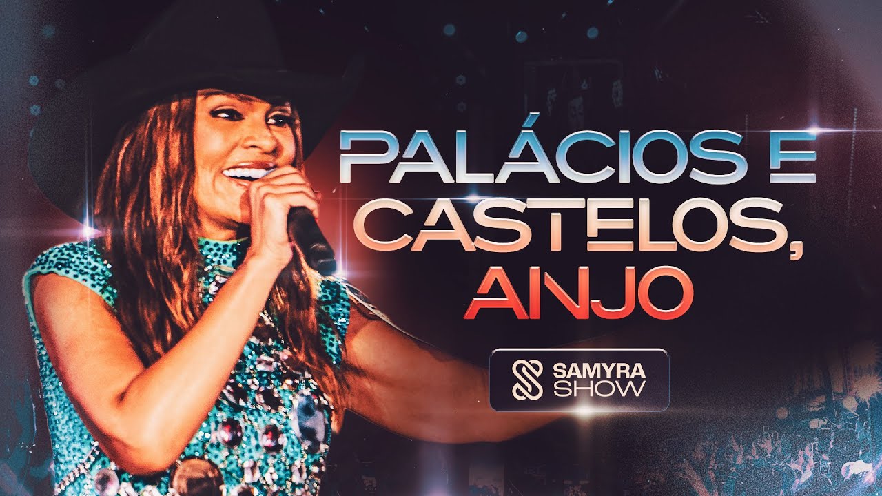 Samyra Show - Palácios e Castelos / Anjo (Clipe Oficial)
