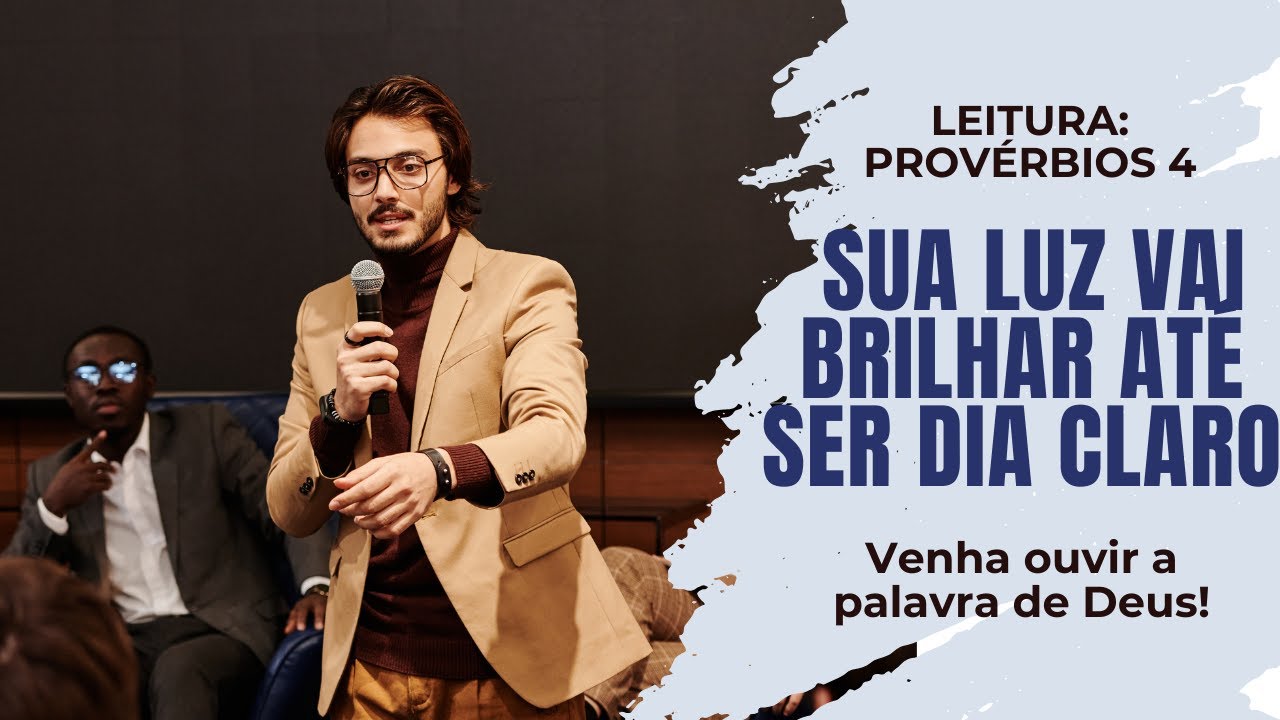 Provérbios 4 - Sua luz vai brilhar até ser dia claro