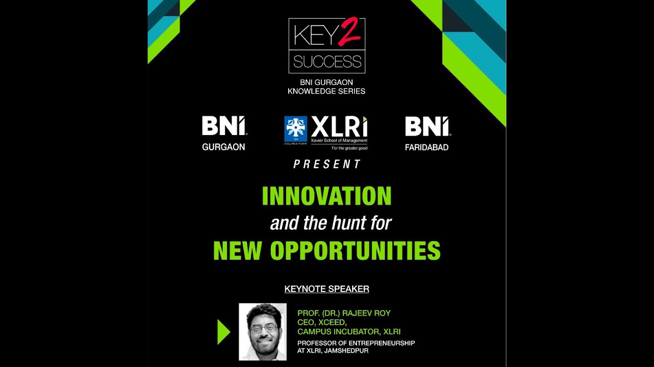 Innovation and the Hunt for New Opportunities - in association with XLRI Jamshedpur.
