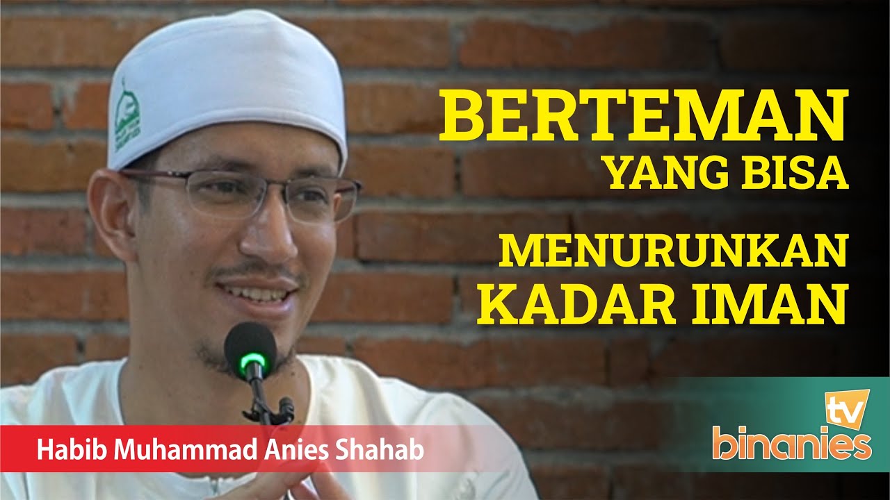 DENGAN SIAPA KITA BERSAHABAT...?? - Habib Muhammad bin Anies Shahab