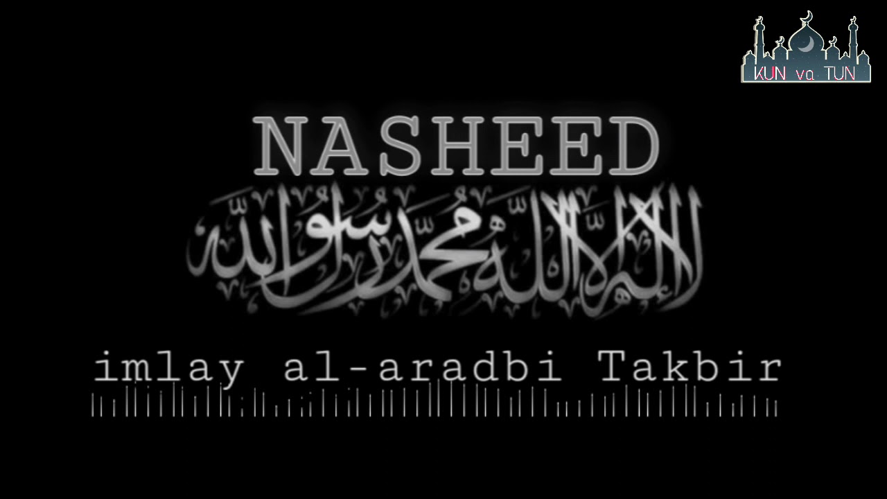 NASHEED - IMLAY AL-ARADBI TAKBIR
