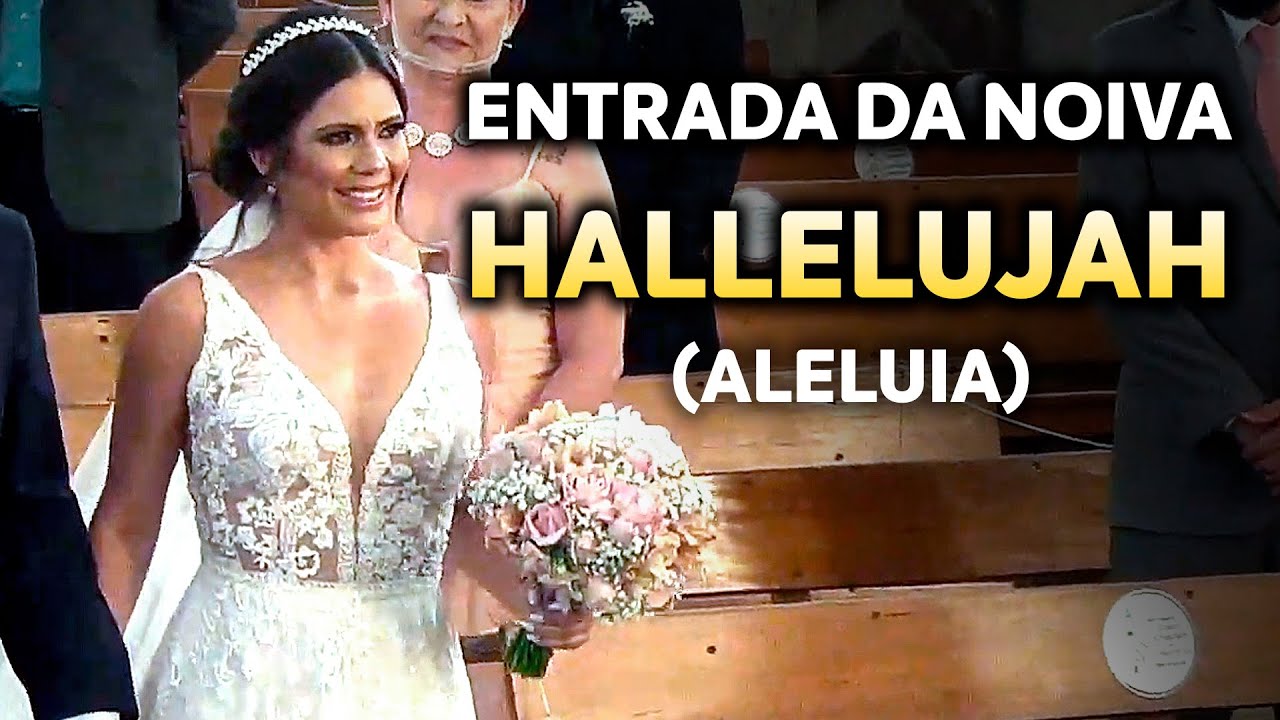 Clarinada (violino) + Marcha + Hallelujah (Aleluia) - Entrada da Noiva no Casamento