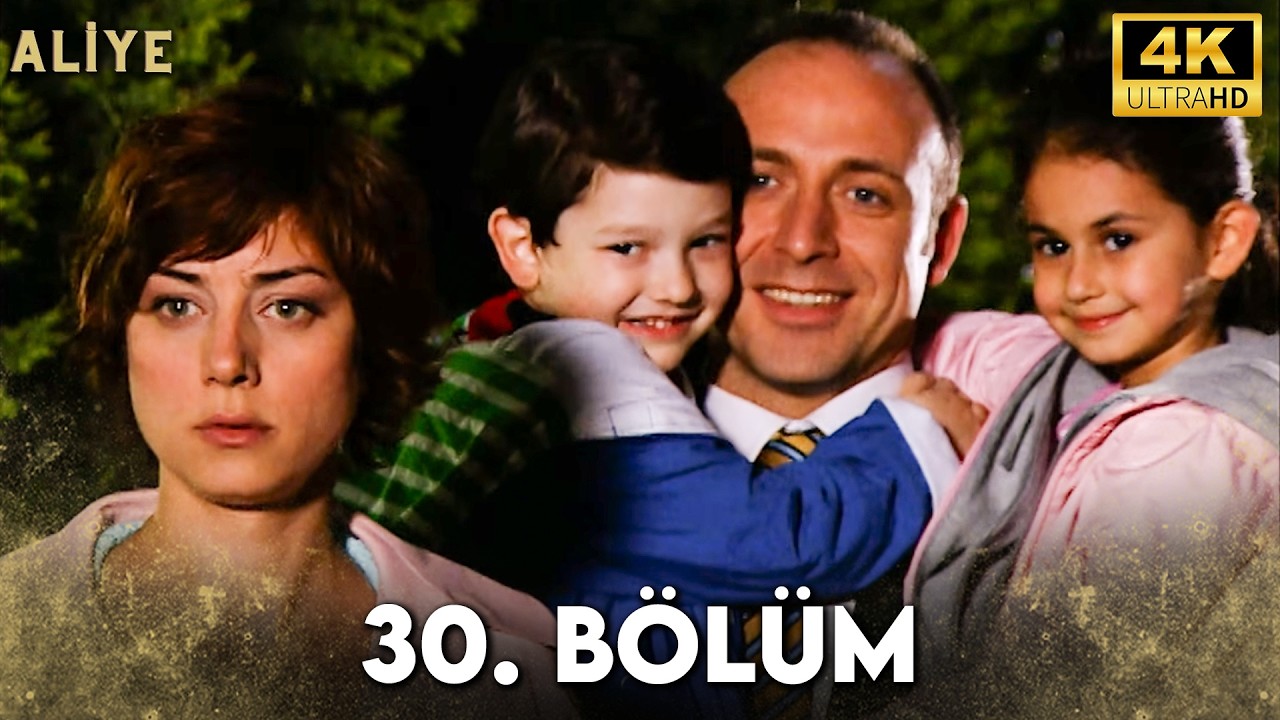 Aliye 30. Bölüm 4K Ultra HD