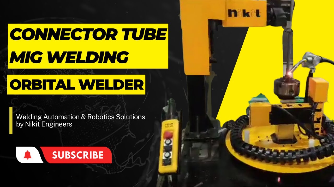 Connector Tube MIG - Orbital Welder by Nikit Engineers