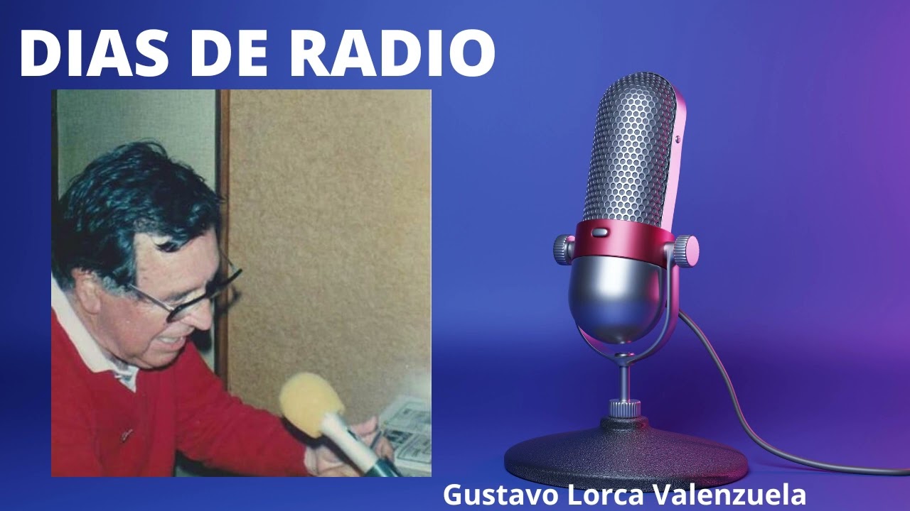Dias de Radio - Gustavo Lorca Valenzuela
