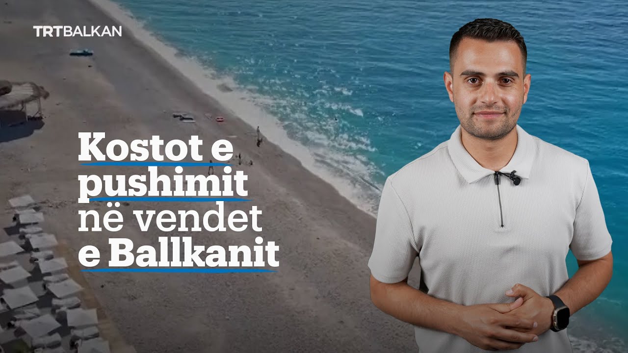 Kostot e pushimit n&euml; vendet e Ballkanit