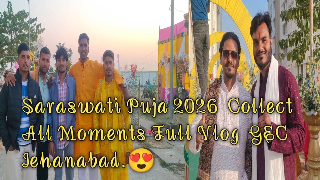 Saraswati Puja 2026 | Collect All Moments Full Vlog | GEC Jehanabad..😍