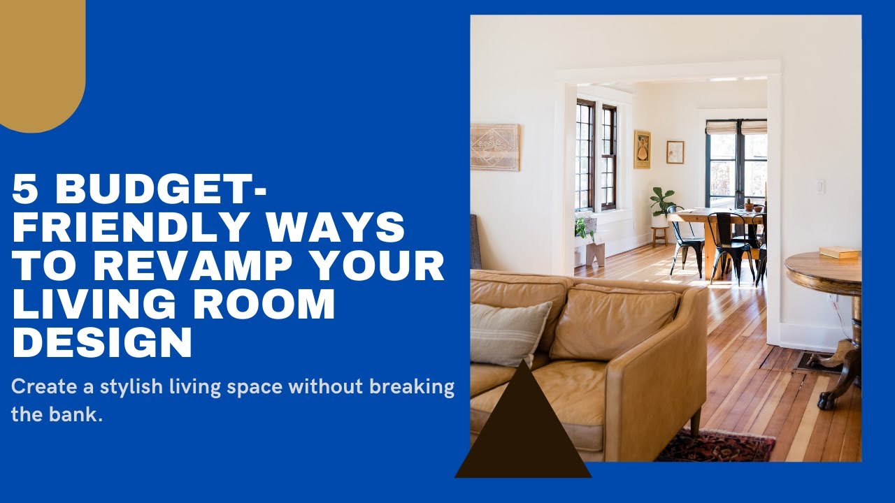 Transform Your Living Room: 5 Budget-Friendly Design Ideas | RefreshNest