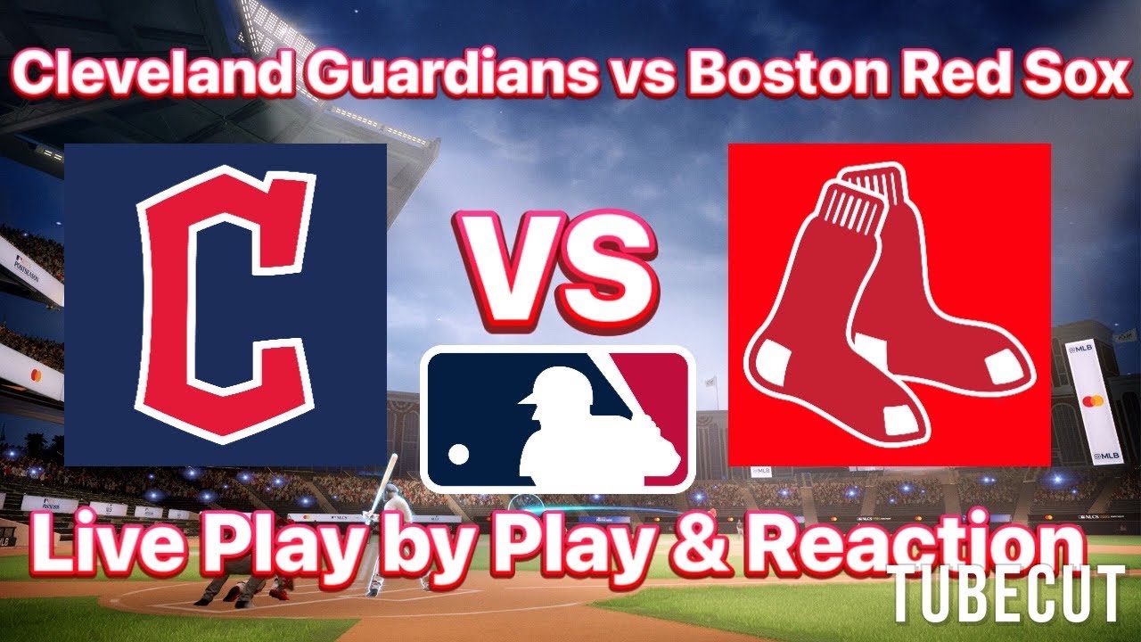 Cleveland Guardians vs Boston Red Sox live play by play and reaction