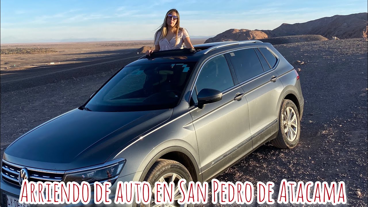 Alquiler (arriendo) de auto, LO QUE NO TE DICEN LOS RENTAL CARS - San Pedro de Atacama.