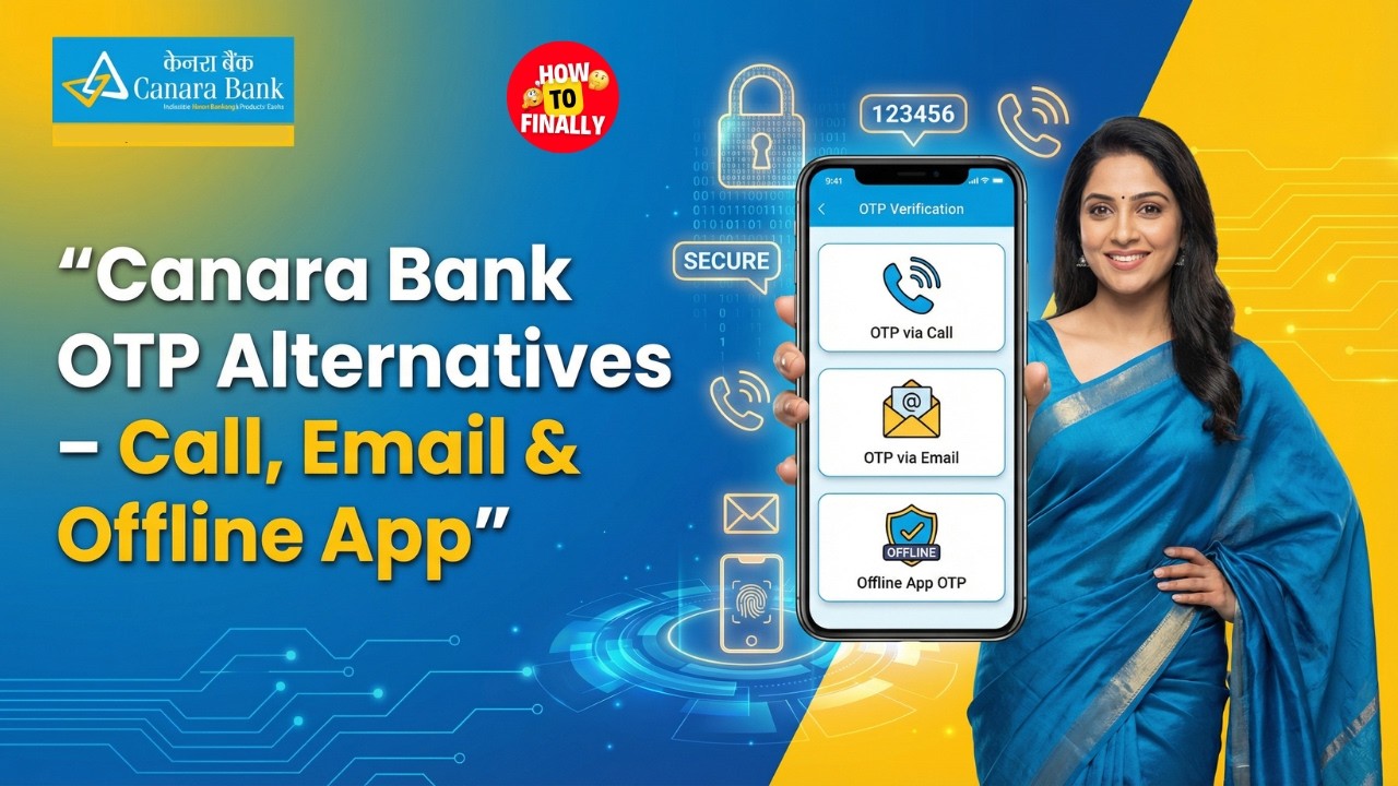 How to Get OTP over Call, Email & Offline App in Canara Bank | OTP Not Received? Use Alternatives