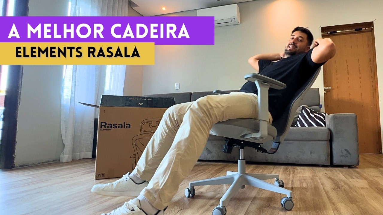 Cadeira Rasala Elements - Review e montagem