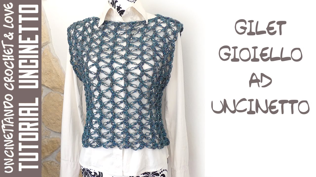 Tutorial Uncinetto - Gilet Gioiello Facile e Veloce da Fare