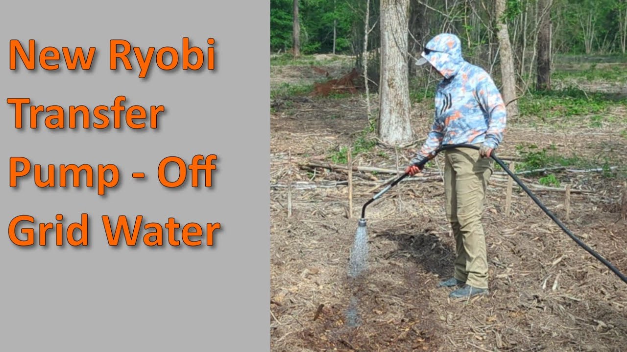 New Ryobi Transfer Pump - Off Grid Water