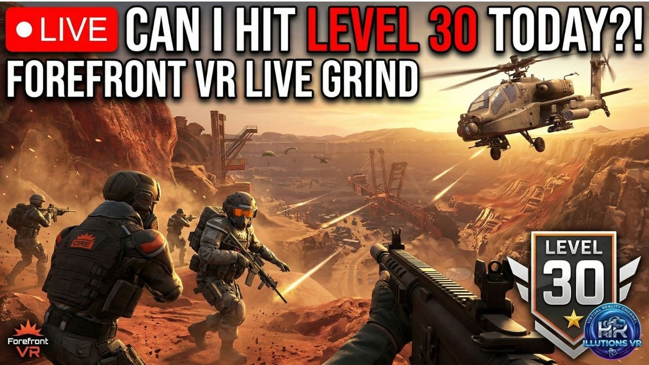 🔴 CAN I HIT LEVEL 30 TODAY?! | Forefront VR Live Grind