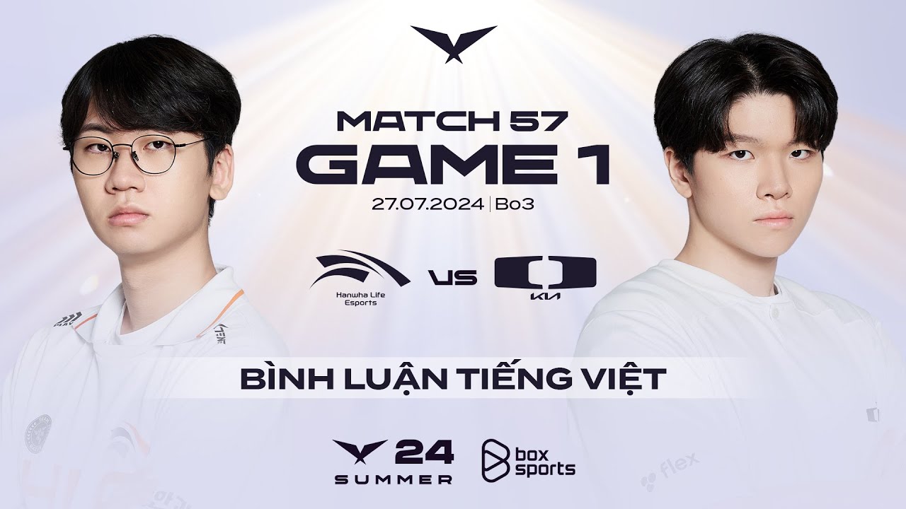 [27.07.2024] HLE vs DK | Game 1 | Bình Luận Tiếng Việt | LCK Mùa Hè 2024