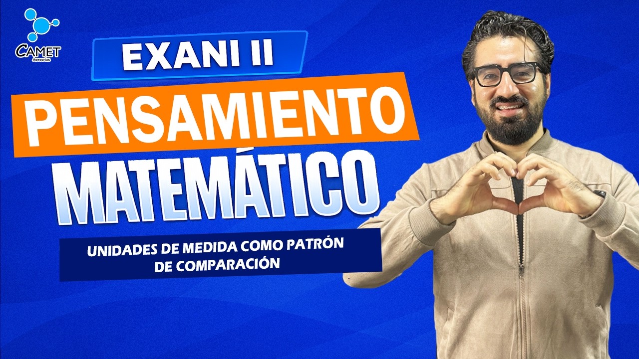 EXANI II 2026 EN VIVO | Unidades de medida como patrón de comparación