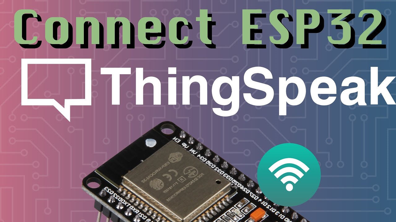 Подключение к ThingSpeak (серия ESP32 + Arduino)