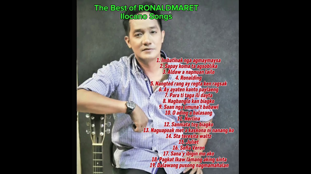 The Best of RONALDMARET Ilocano Songs 