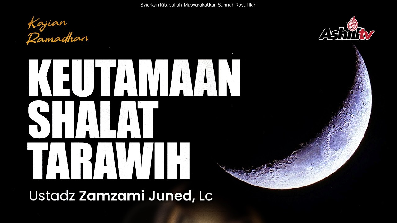 🔴 [LIVE] Keutamaan Shalat Tarawih (Qiyam Ramadhan) - Ustadz Abul Harits, Lc حفظه الله