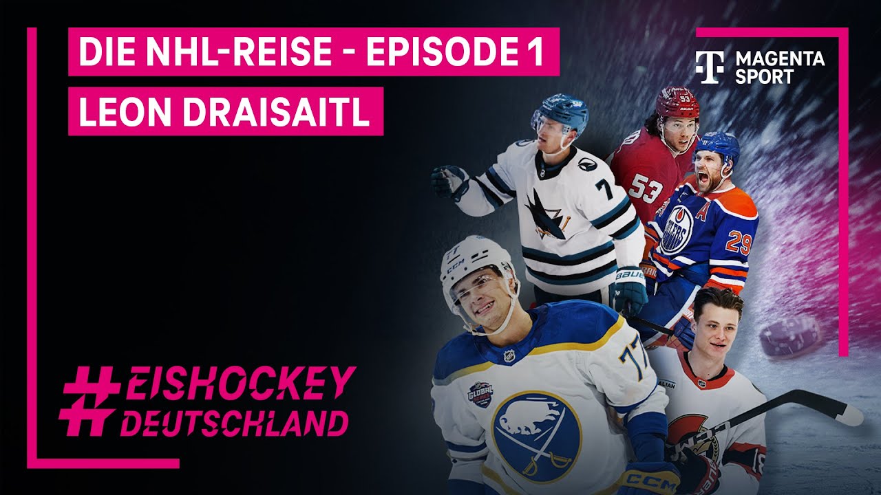 Episode 1: Leon Draisaitl | #EishockeyDeutschland - Die NHL-Reise | MAGENTA SPORT