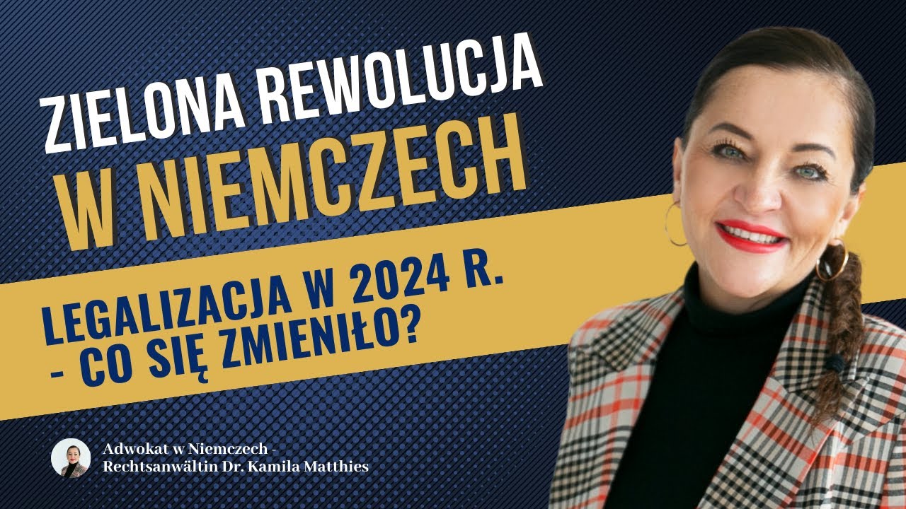 Legalizacja marihuany w Niemczech w 2024 r. - co się zmieniło? Adwokat Niemcy Dr. Kamila Matthies