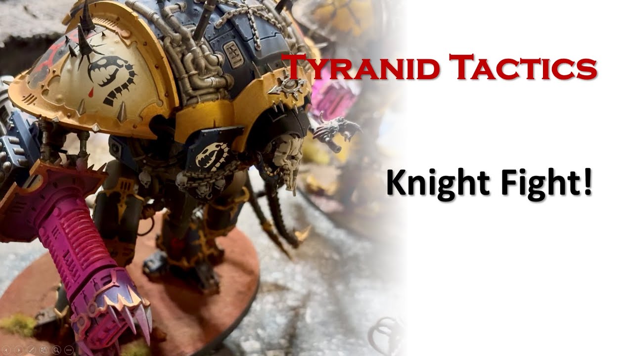 Tyranid Tactics: How to Beat Knights and Chaos Knights