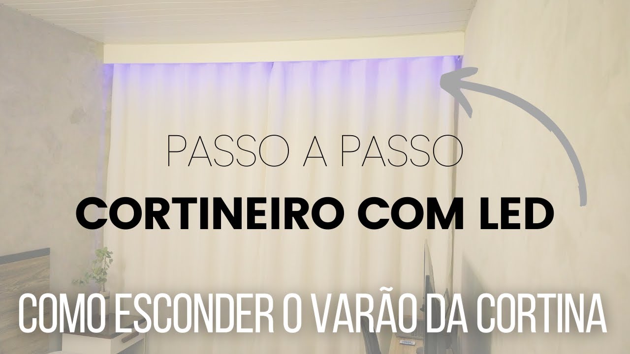 Como Esconder o Varão ou Trilho das Cortinas - Cortineiro Com LEDs Faça Você Mesmo