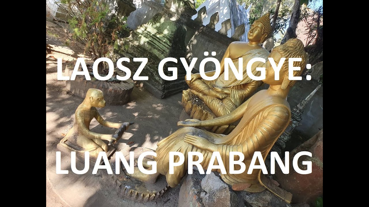 Utazófilmek, 121. rész: Luang Prabang - a teljes úti film | Laosz | 4k UHD #travel #vlog | #Laosz