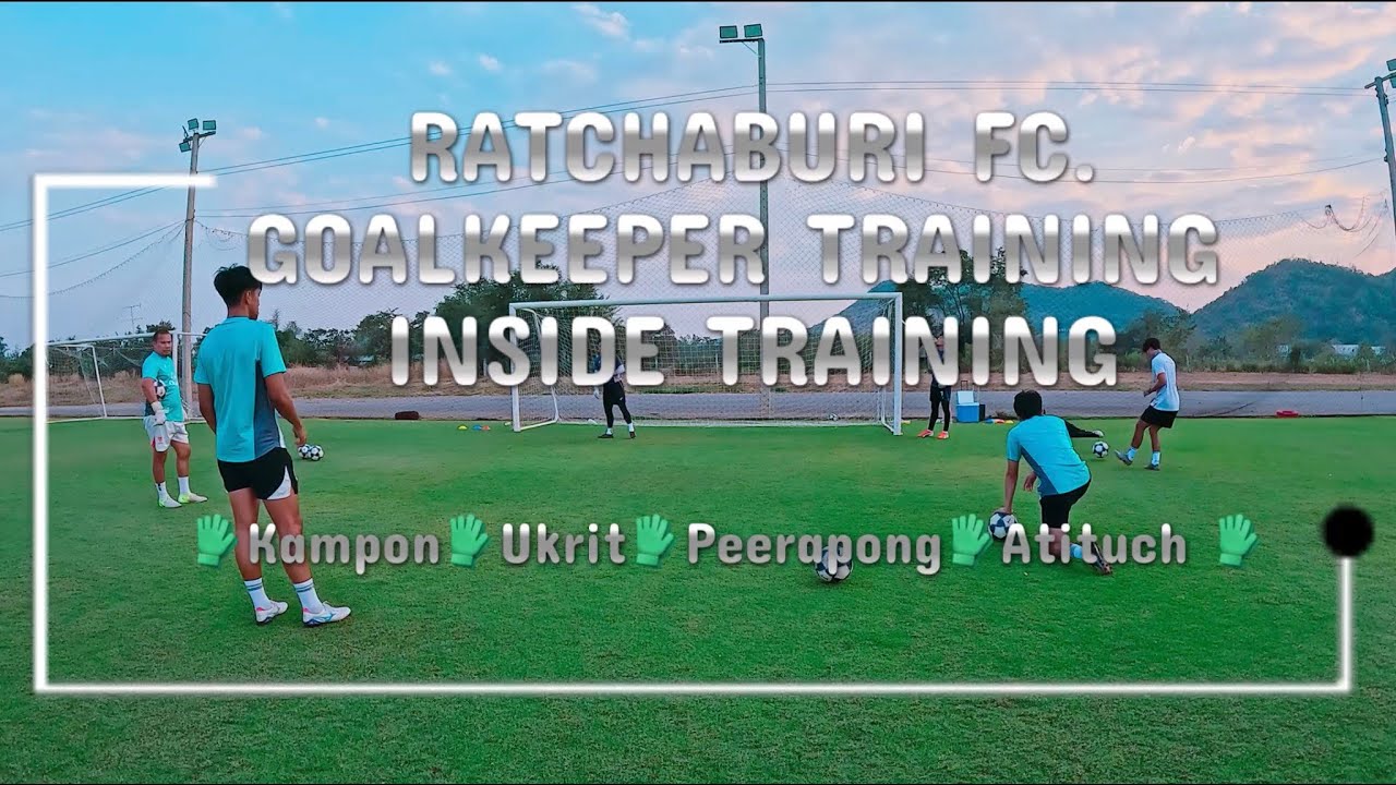 RATCHABURI FC. / GOALKEEPER TRAINING / INSIDE TRAINING / SEASON 2025-26