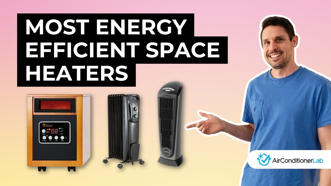 7 Most Energy Efficient Space Heaters That Will Save You Money