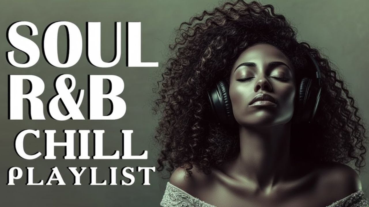 【R&B Soul】Chill R&B Soul - Heart Led Songs for Focus & Release 🎶
