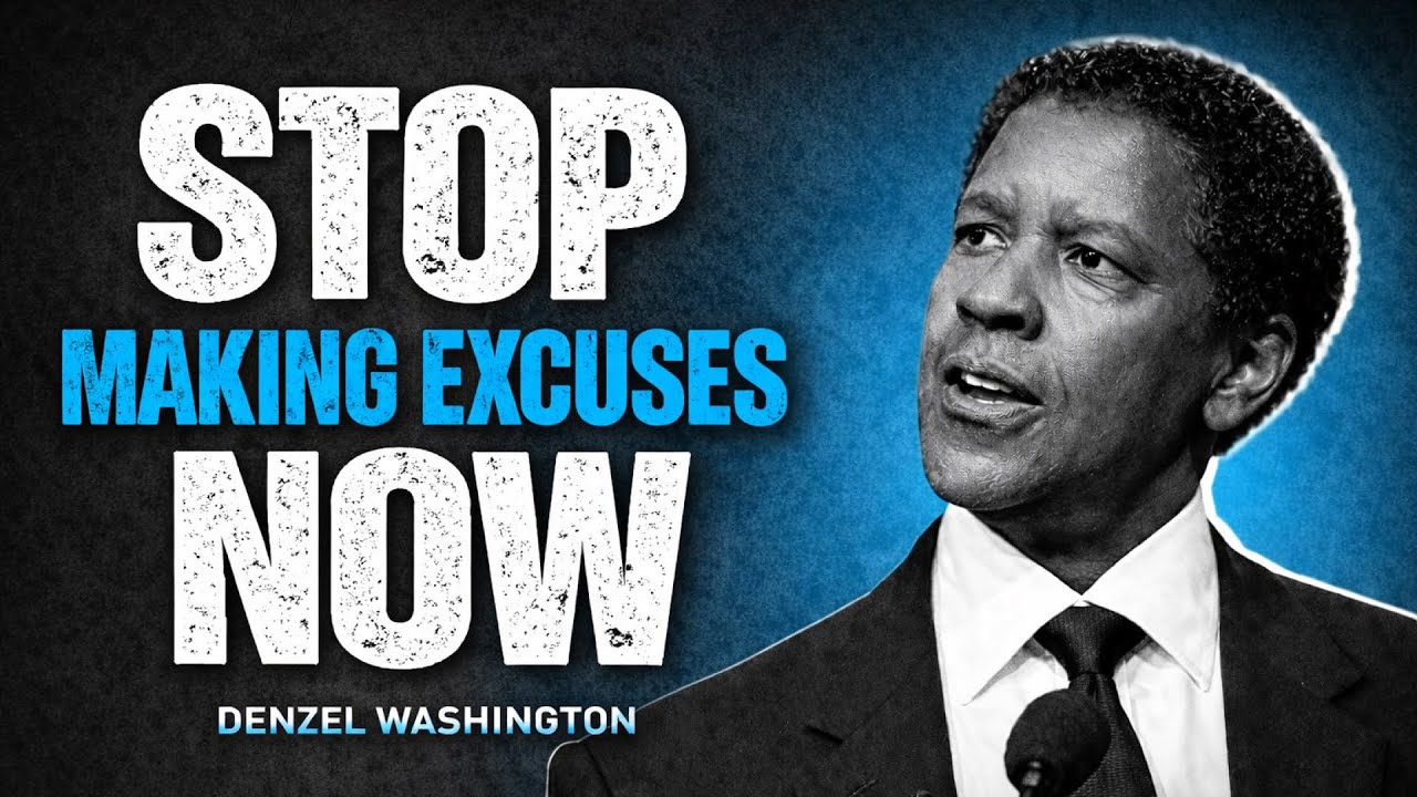 The Moment You Stop Making Excuses, Your Life Changes | Denzel Washington Motivational Speech