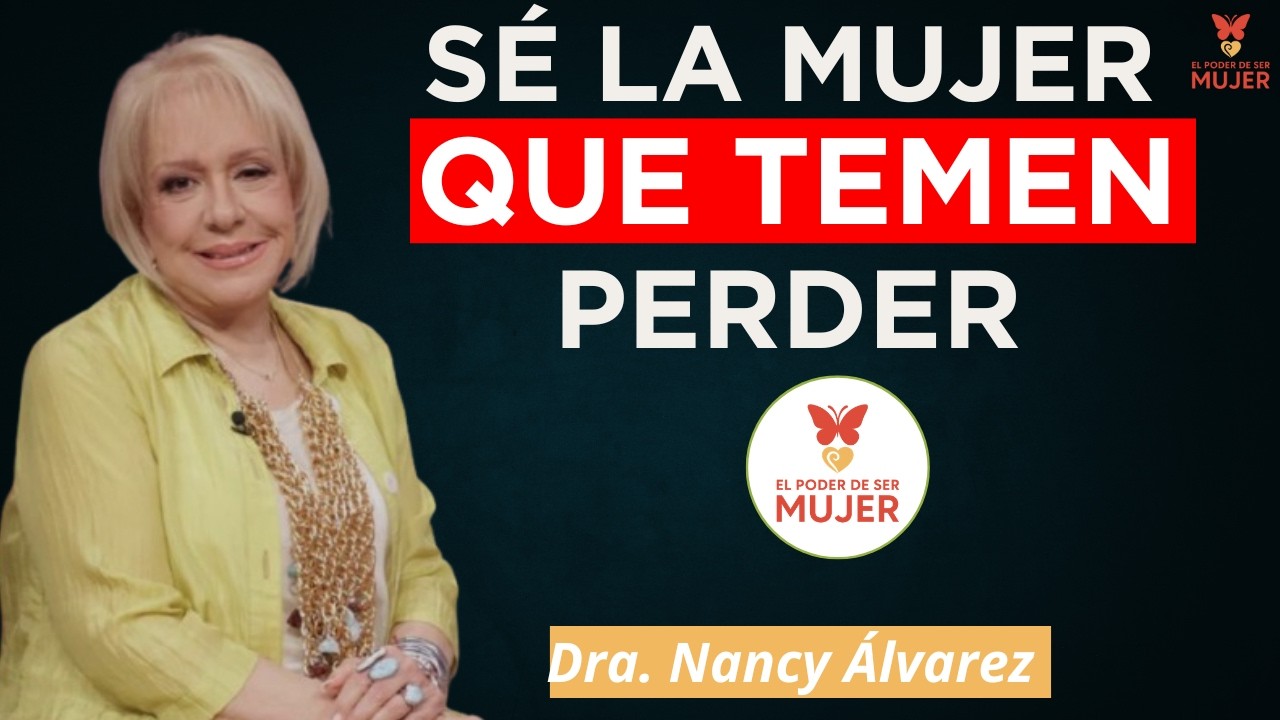 La ACTITUD que hace a una Mujer IRRESISTIBLE para los Hombres| Dra. Nancy Álvarez