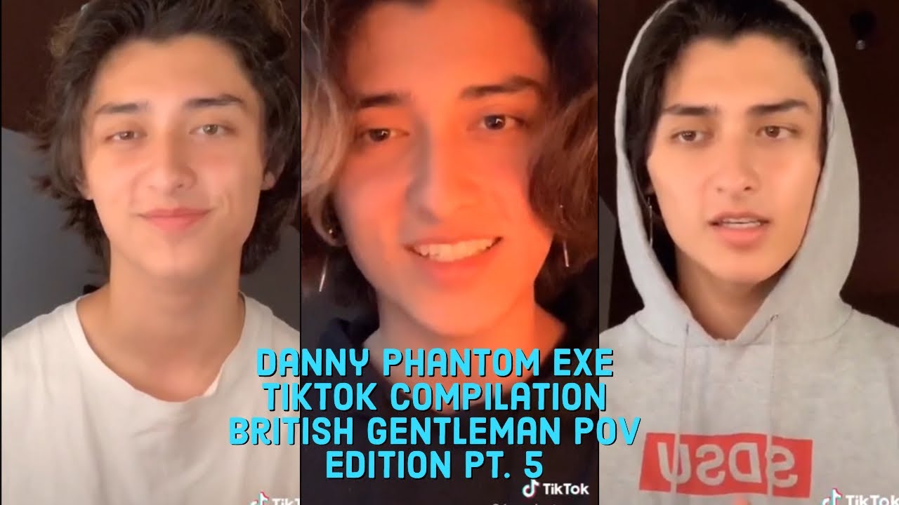Danny Phantom Exe TikTok Compilation | British Gentleman POV Edition Pt. 5 (FINAL PART)